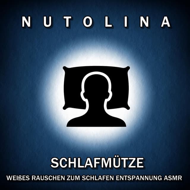 Schlafmütze: Weißes Rauschen Zum Schlafen Entspannung ASMR - Nutolina