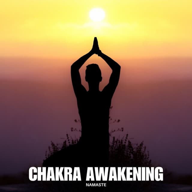 Chakra Awakening: Kundalini Yoga - Namaste