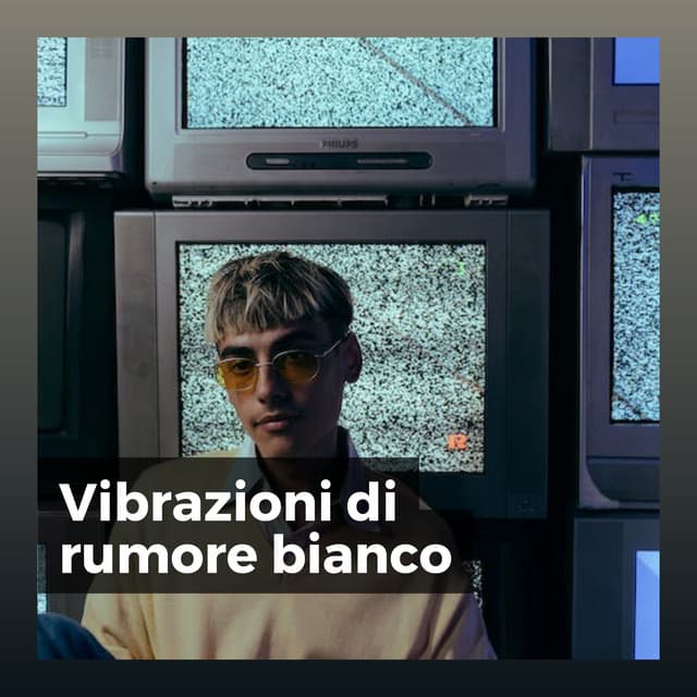 Vibrazioni di rumore bianco - Rumore Bianco