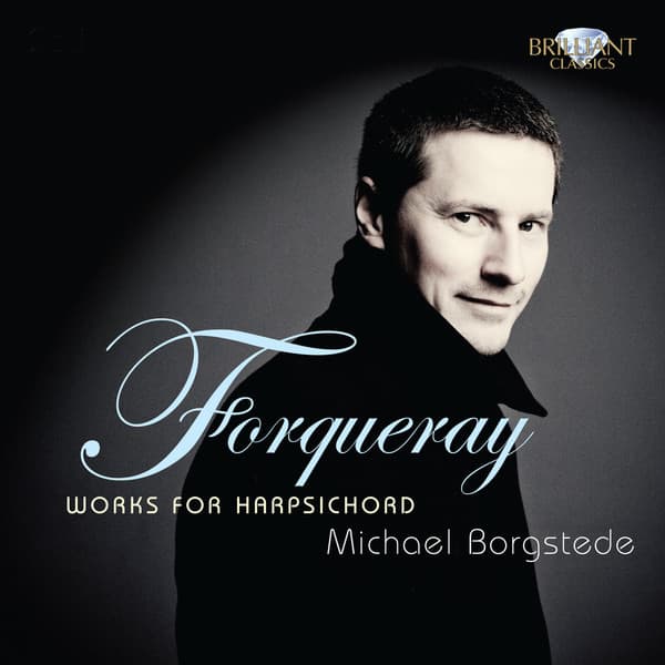 Forqueray: Works for Harpsichord - Antoine Forqueray