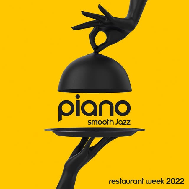 Piano Smooth Jazz: Restaurant Week 2022, Romantic Jazz Background, Sensual Piano, Lovers Night - Jazz Music Collection