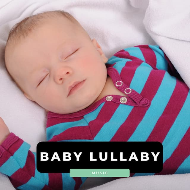 Baby Lullaby Music - Lullaby Babies