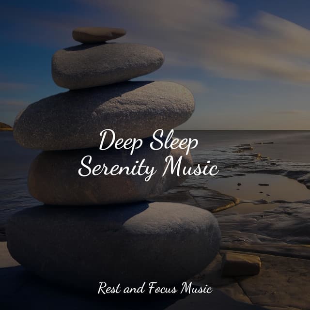 Deep Sleep Serenity Music - Deep Focus