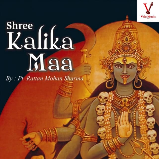 Shree Kalika Maa - Rattan Mohan Sharma