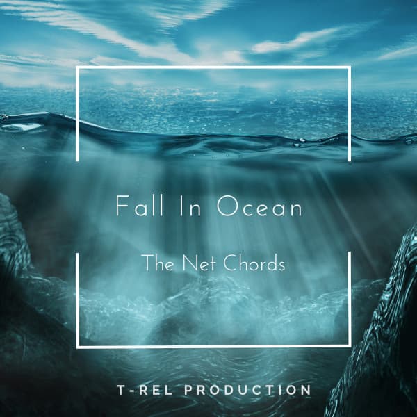 Fall In Ocean - The Net Chords
