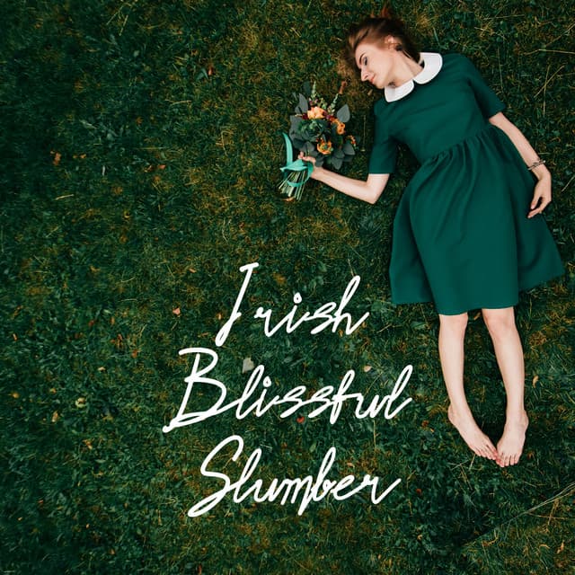 Irish Blissful Slumber - End Restless Sleep
