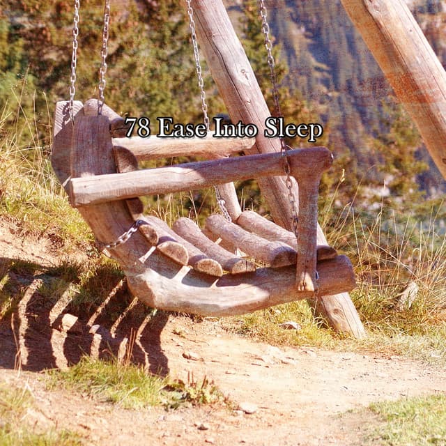 78 Ease Into Sleep - Sleeping Music