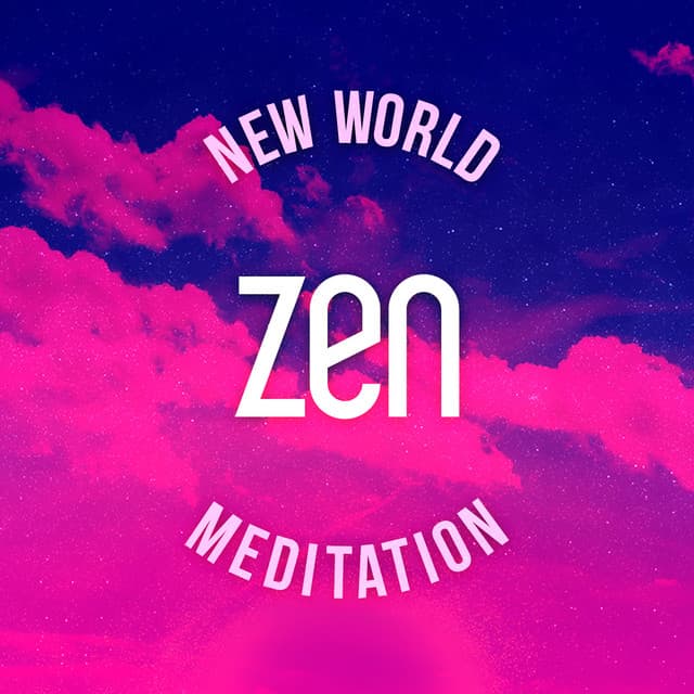 New World Zen Meditation - Zen Meditation
