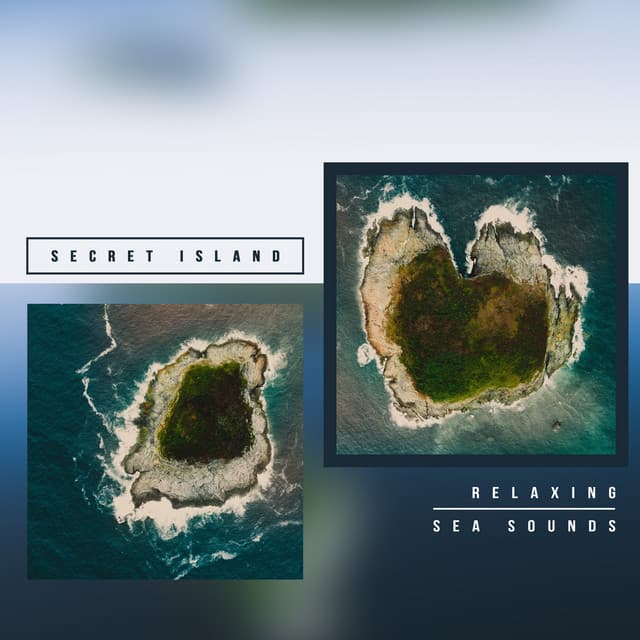 Secret Island - Relaxing Sea Sounds