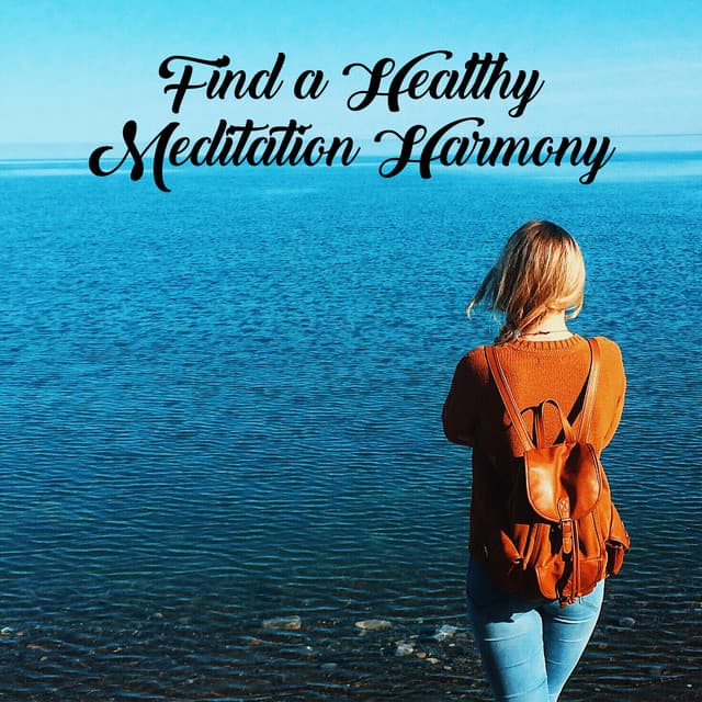 Find a Healthy Meditation Harmony - Seven Main Chakras