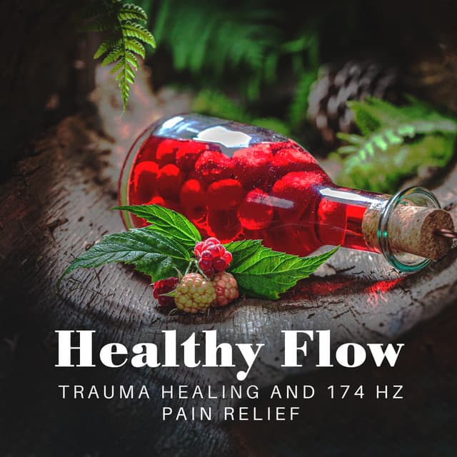 Healthy Flow: Trauma Healing and 174 Hz Pain Relief, Replace It with Pure Love, Deep Emotional & Tension Release - Solfeggio Frequencies Tones