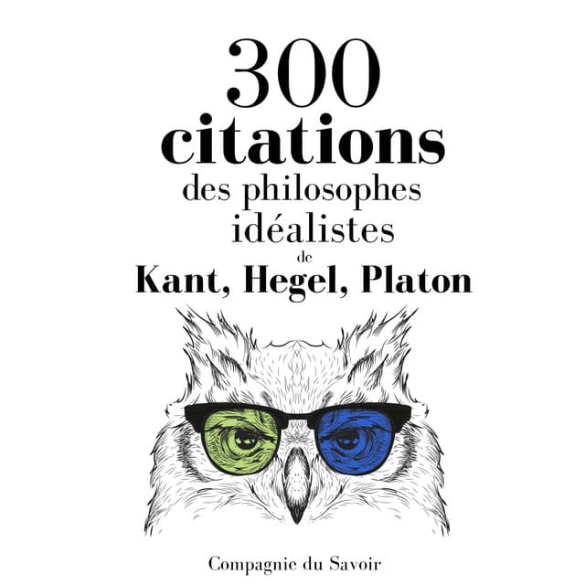 300 citations des philosophes idéalistes - Kant
