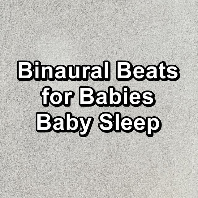Binaural Beats for Babies Baby Sleep - White Noise Radiance