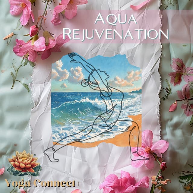 Aqua Rejuvenation - Yoga Connect+