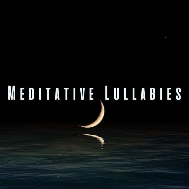 Meditative Lullabies: Gentle Melodies for Sleep - One Hour Meditation