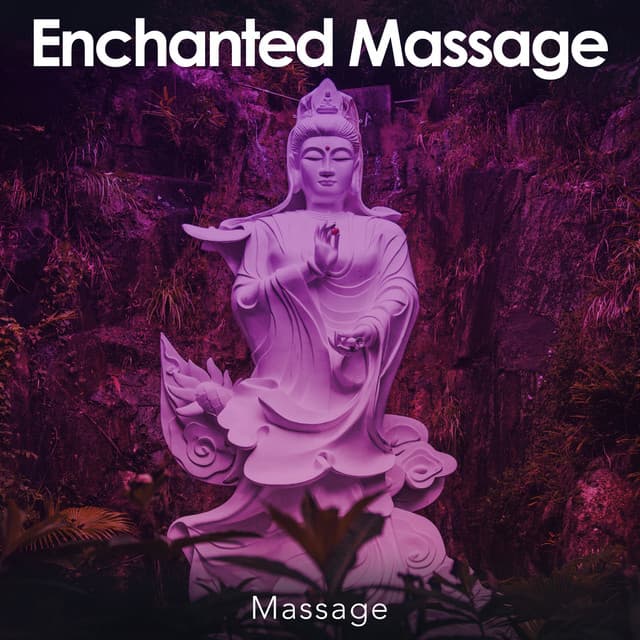 Enchanted Massage - Massage