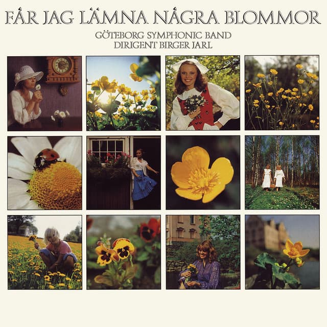 Får jag lämna några blommor - Göteborg Symphonic Band