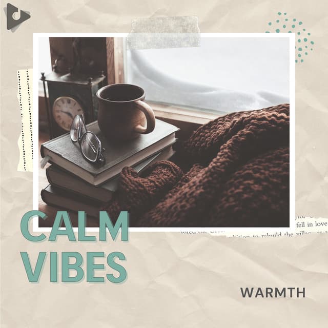 Warmth - Calm Vibes