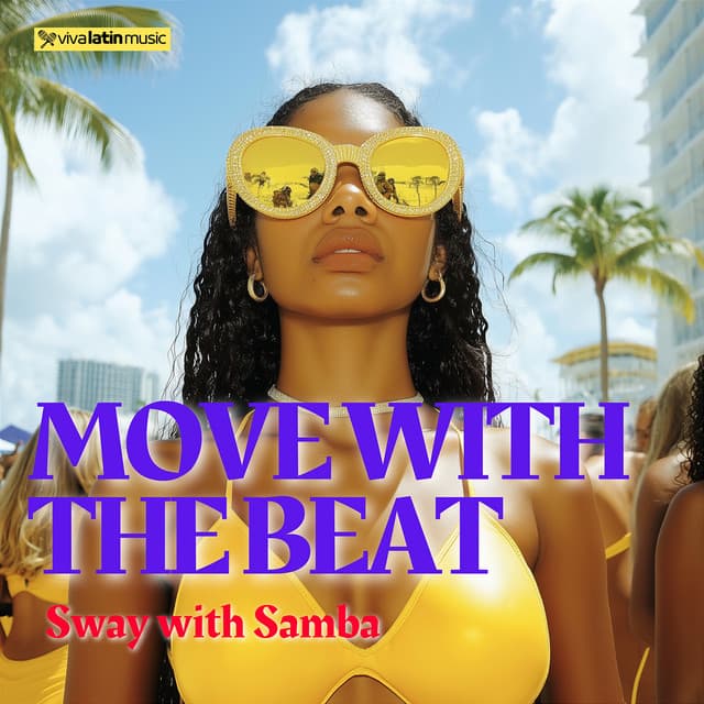 Move with the Beat, Sway with Samba - Viva Latin Music