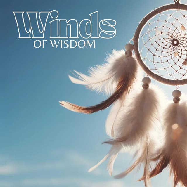 Winds of Wisdom: Native American Flutes and Shamanic Drumming - Native World Group