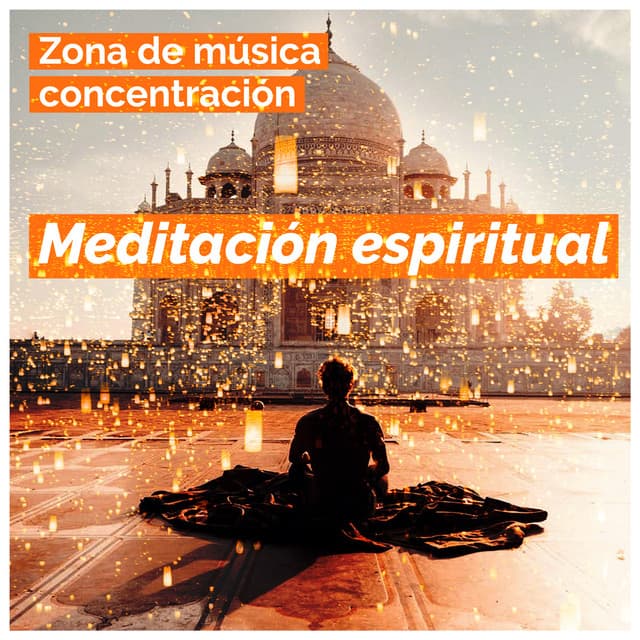 Meditación espiritual - Zona de música concentración