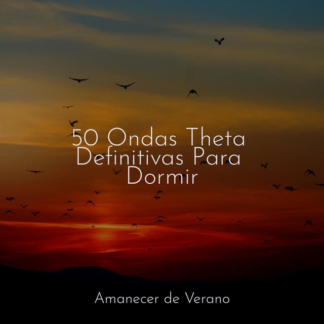 50 Ondas Theta Definitivas Para Dormir - Deep Sleep Relaxation