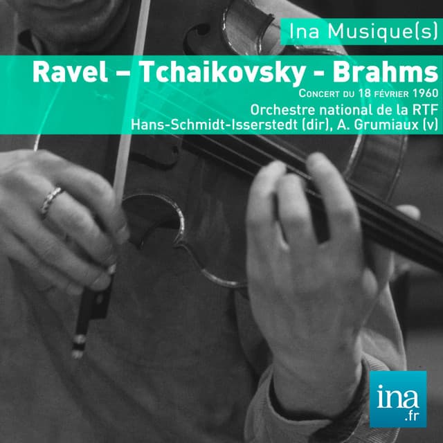 Ravel - Tchaikovsky - Brahms - Orchestre National de la RTF