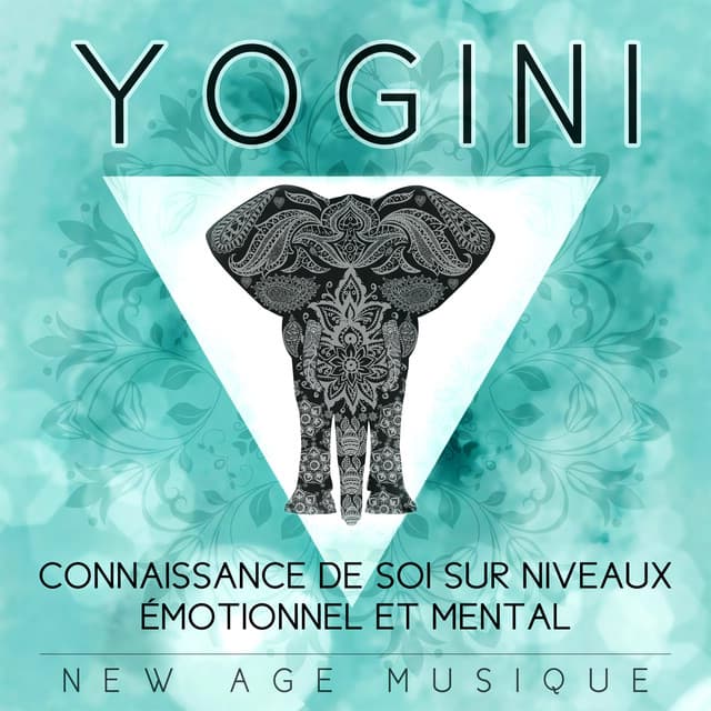 Yogini: Connaissance de soi sur niveaux émotionnel et mental - New Age musique - Musique de Réflexion Academy