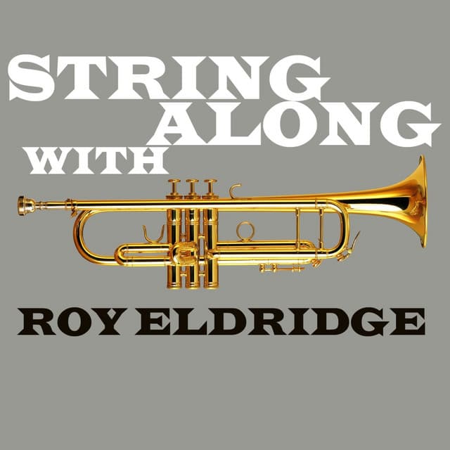 String Along With Roy Eldridge - Roy Eldridge