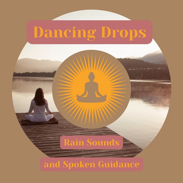 Dancing Drops: Rain Sounds and Spoken Guidance - Relaxaction