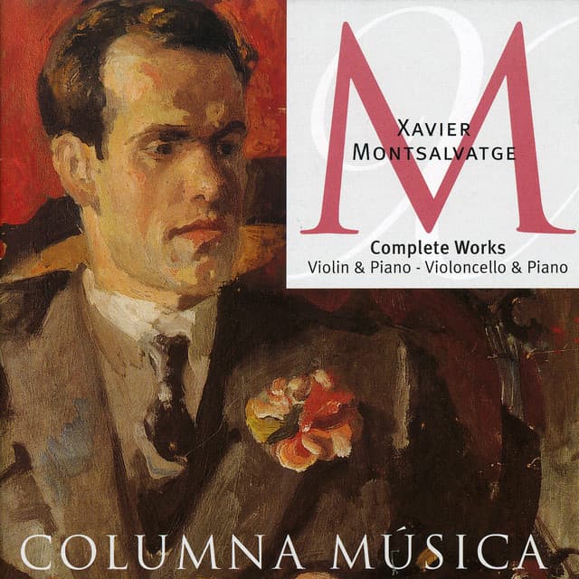 Xavier Montsalvatge: Complete Works Violin & Piano - Violoncello & Piano - Xavier Montsalvatge