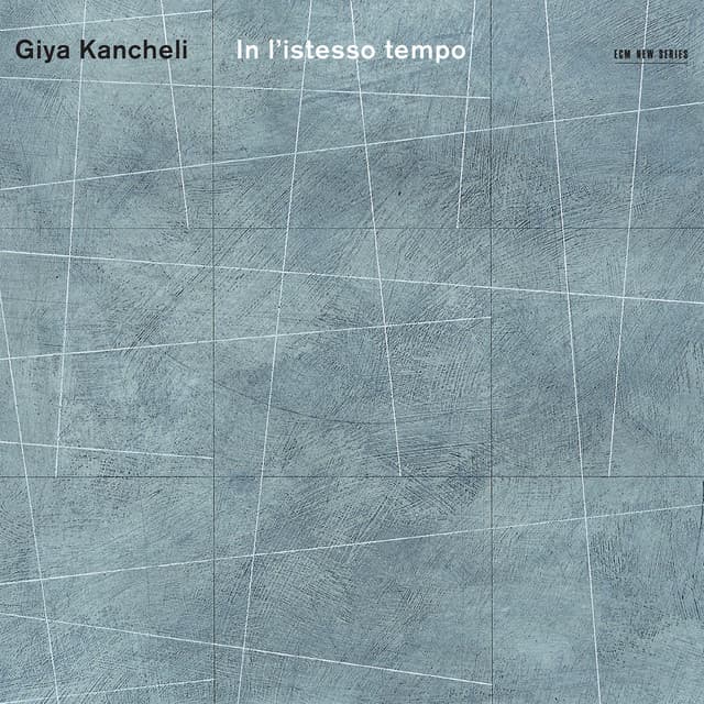 Kancheli: In l'istesso tempo - Giya Kancheli