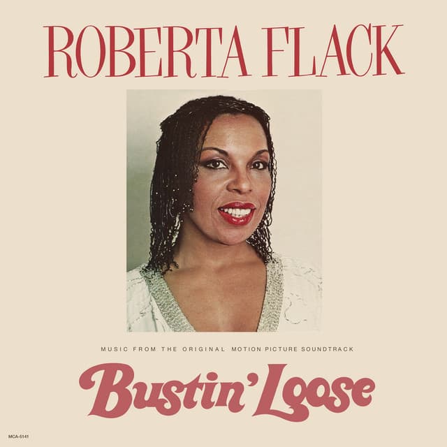 Bustin' Loose - Roberta Flack