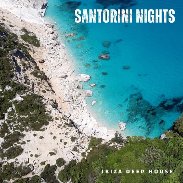 Santorini Nights: Smooth Deep House - Ibiza Deep House