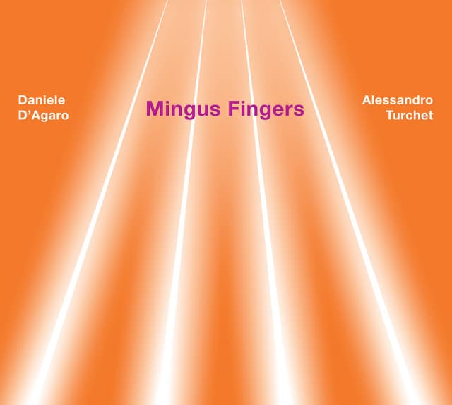 MINGUS FINGERS - Daniele D'Agaro