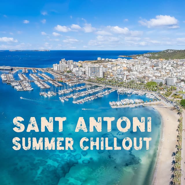Sant Antoni Summer Chillout: Exotic Cocktail Bar, Beach Party in Ibiza, Chillhouse Lounge - Future Sound Of Ibiza