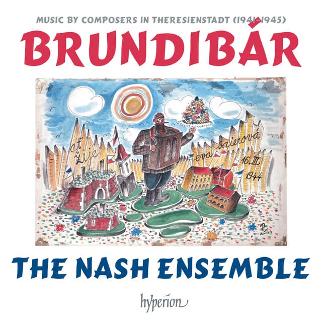 Brundibár: Music by Composers in Theresienstadt - Nash Ensemble