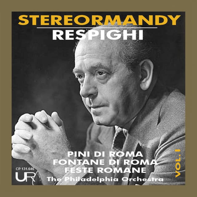 STEREORMANDY, Vol. 1 - Ottorino Respighi