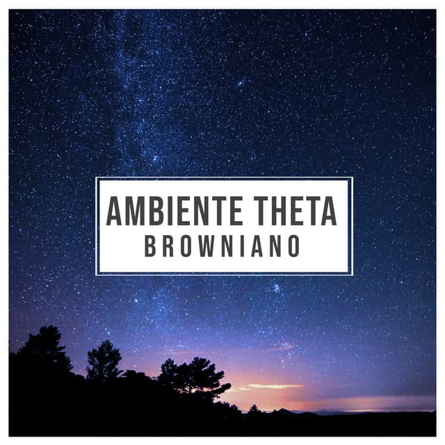 Ambiente Theta Browniano - Sonoramic