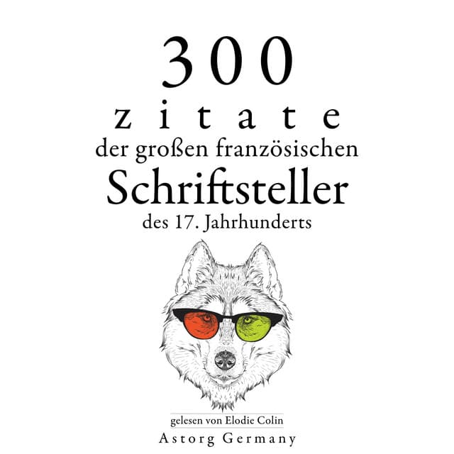 300 Zitate der großen französischen Schriftsteller des 17. Jahrhunderts - Jean Racine