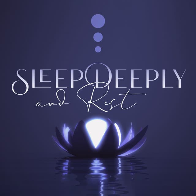 Sleep Deeply and Rest - Calming Water Consort