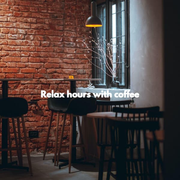 Relax hours with coffee - Jazz Music Lounge