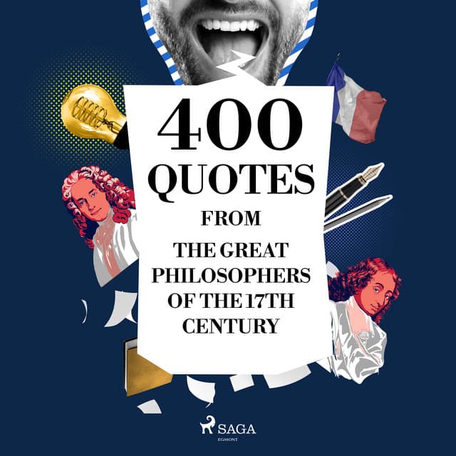 400 Quotations from the Great Philosophers of the 17th Century - Blaise Pascal