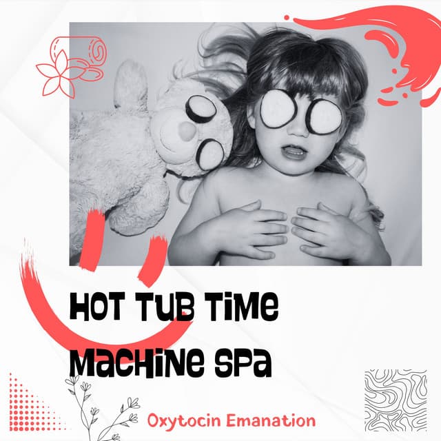 Hot Tub Time Machine Spa - Oxytocin Emanation
