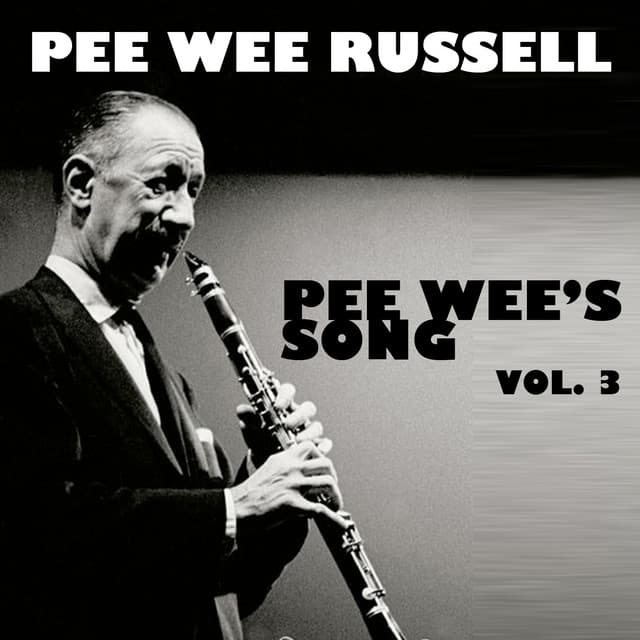 Pee Wee's Song, Vol. 3 - Pee Wee Russell