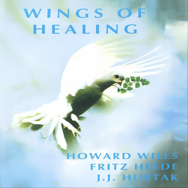Wings of Healing - J.J. Hurtak