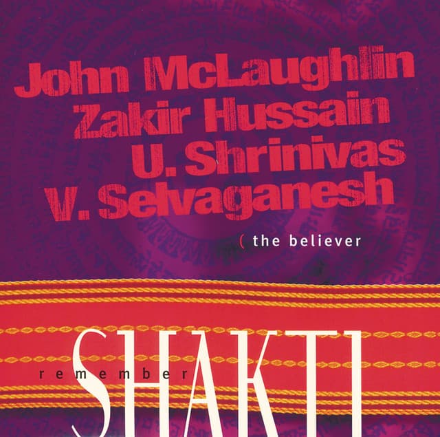 Remember Shakti The Believer - John McLaughlin