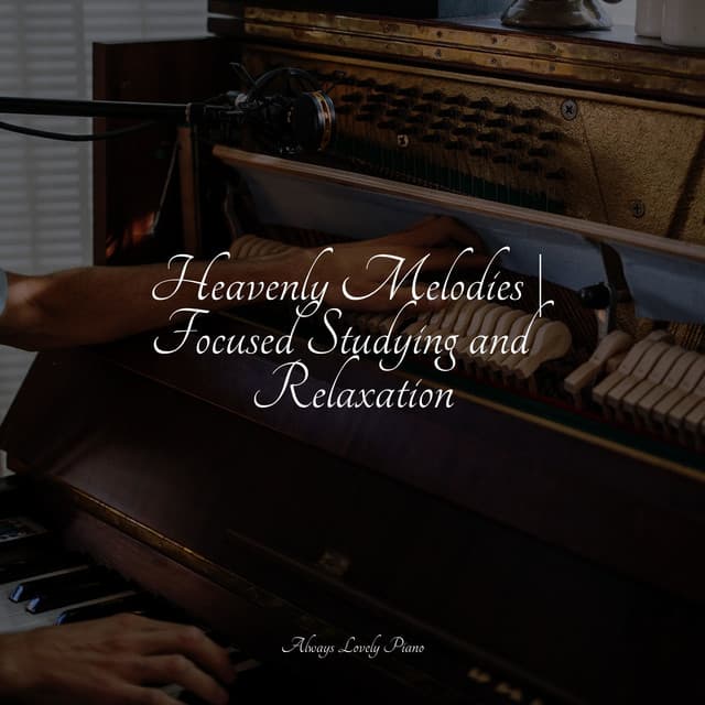 50 Relaxing Piano Melodies for Complete Stress & Anxiety Relief - Concentration Study