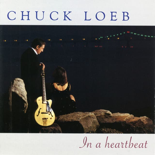 In A Heartbeat - Chuck Loeb