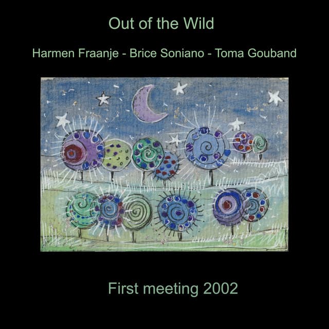 Out of the Wild first meeting 2002 - Harmen Fraanje